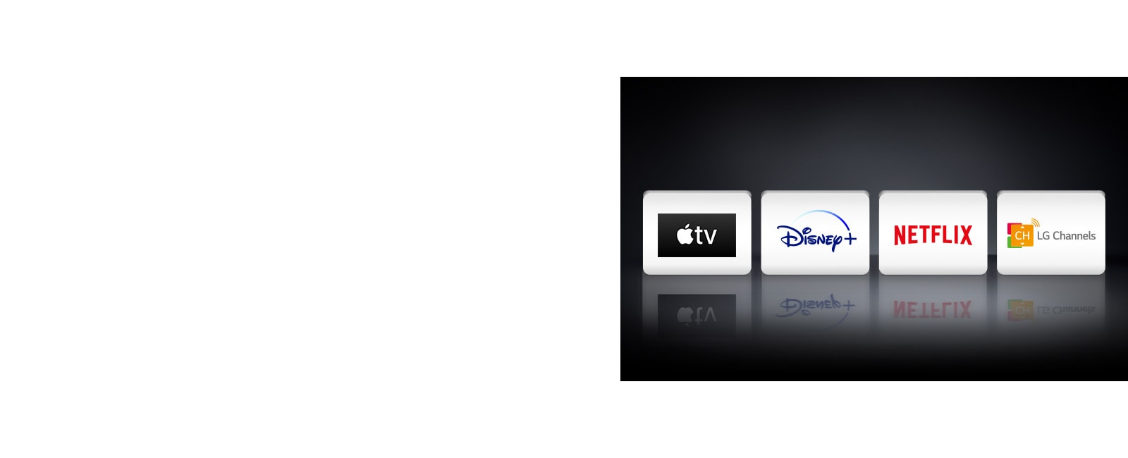 Four app logos shown from left to right: Apple TV, Disney+, Netflix and LG Channels.